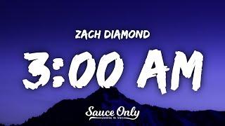 Zach Diamond - 3:00 Am (Lyrics)