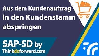 Aus dem Kundenauftrag in den Kundenstamm abspringen - SAP