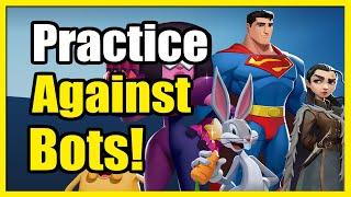 How to Practice Against Bots in MultiVersus & Add them to Game (Easy Tutorial)