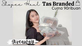 SHOPEE HAUL Tas Branded | Review + Harga | Giveaway Tas