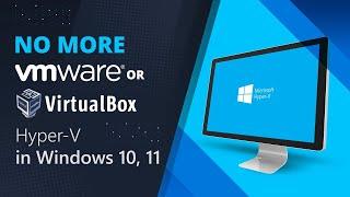 Enable Hyper V on Windows 10 | An alternate virtual platform just like Vmware or VirtualBox