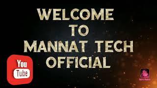 welcome to mannat tech ||  like subscribe intro