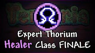 Terraria 1.3 Expert Thorium Healer Class Let’s Play | SERIES FINALE | Ragnarok