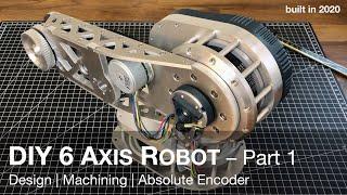 Building a 6 Axis Robot Arm from Scratch — 1