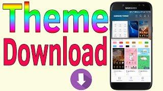 Samsung Galaxy J7/S7/S8/S9 : Samsung Themes Download [How To] - Helping Mind