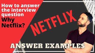 How to Answer The Interview Question Why Do You Want to Work at Netflix - Netflix Job Interview