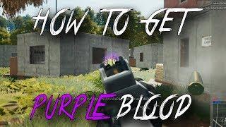 HOW TO GET PURPLE BLOOD IN PUBG?