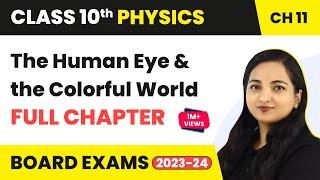 The Human Eye and the Colorful World Full Chapter Class 10 | CBSE Class 10 Physics 2022-23