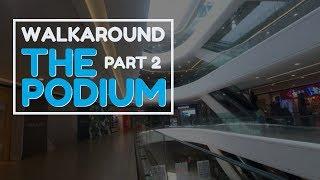 | Virtual Walk | THE PODIUM MALL, Mandaluyong City, Philippines (Part 2)