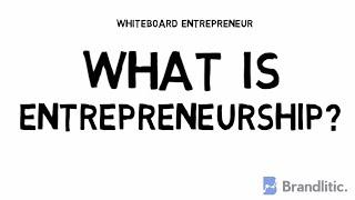 What is Entrepreneurship? | Whiteboard Entrepreneur