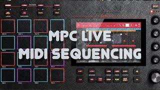 MPC Live Tutorial - MIDI Sequencing