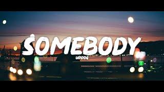 updog - somebody (Lyrics)