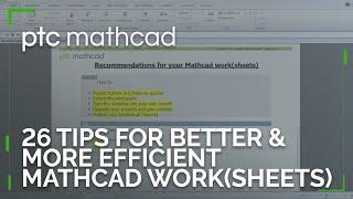 26 Tips & Recommendations for Your Mathcad Prime Work & Worksheets