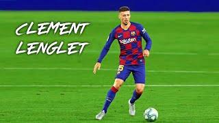 This is why Clément Lenglet is so Special..