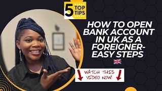 Steps to Open a UK Bank Account as a Foreigner | Your Ultimate Guide (2024)