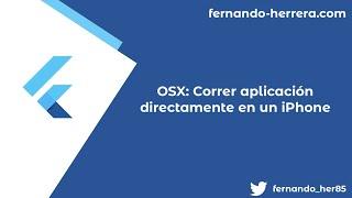 04- OSX: Correr aplicación directamente en un iPhone