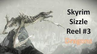 Skyrim Sizzle Reel #3: Dragons