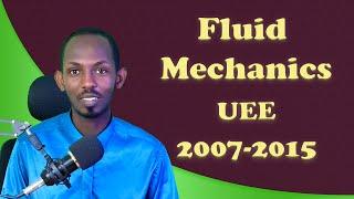 Fluid Mechanics UEE 2007-2015 | Grade 12 Unit 3  | By Natnael