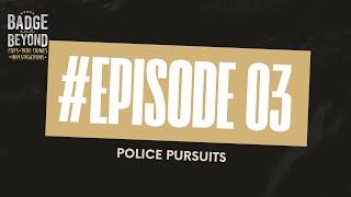 S2 Ep 3. Police Pursuits