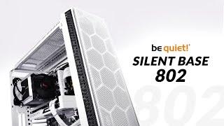 Be Quiet! Silent Base 802 Review - Airflow or Silence? It's your choice!