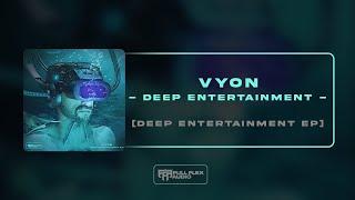 VYON - Deep Entertainment