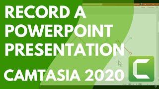 Record a Powerpoint Presentation with Camtasia 2020