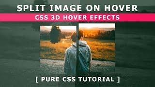 Split Image On Hover - CSS 3D Hover Effects - Pure CSS Tutorial - Html5 Css3 Image Hover Effects