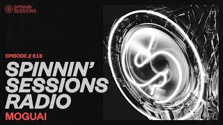 Spinnin’ Sessions Radio – Episode #618 | MOGUAI