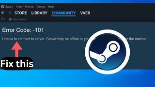 How to fix Steam Error code 101 (Unable to connect to server)