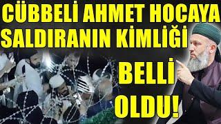 CÜBBELİ AHMET HOCAYA BUNU YAPAN KİŞİNİN KİMLİĞİ BELLİ! HÜSEYİN ÇEVİK