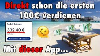 Direkt schon die ersten 100€ mit dieser App verdienen! (Paypal Auszahlung möglich)