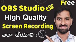 OBS Studio Screen Recording Step-by-Step Tutorial Telugu | Free Screen Recorder | How To Use OBS