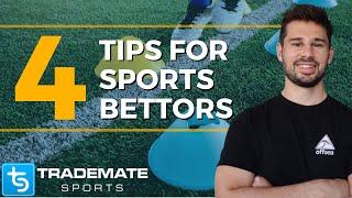 Top 4 Tips for Sports Bettors at Every Level