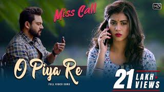 O Piya Re | Miss Call | Soham | Rittika | Madhuraa Bhattacharya | Savvy |Ravi Kinagi |Surinder Films