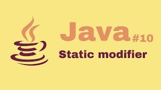 Java Beginner Course #10: Static modifier