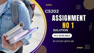 CS202 Assignment 1 Solution Spring 2022 BY AR