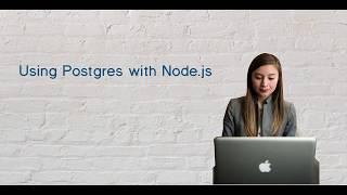 Using Postgres with Nodejs