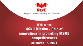 BCIC Webinar on AGNIi Mission - Role of innovations in promoting MSME competitiveness.