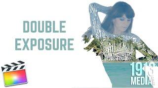 DOUBLE EXPOSURE EFFECT IN VIDEO | No Plugin Final Cut Pro Tutorial