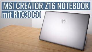 MSI Creator Z16 - Performance-Notebook mit edlem Metallgehäuse für Creator