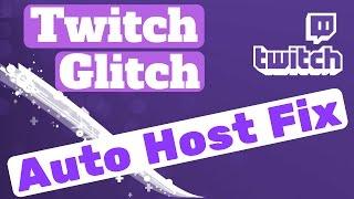 Fixing Twitch Auto Host Issues and Problems