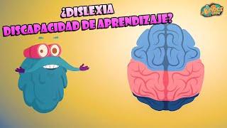 ¿Qué es la dislexia? | Vídeos Educativos | Discapacidad De Aprendizaje | Ciencia Para Niños
