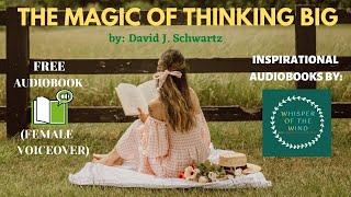 The Magic of Thinking Big by David J. Schwartz - Chapter 1: Part 2 (Free Audiobook:Female Narration)