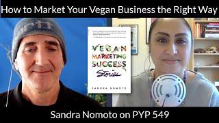 How to Market a Vegan Business the Right Way: Sandra Nomoto on the Plant Yourself Podcast