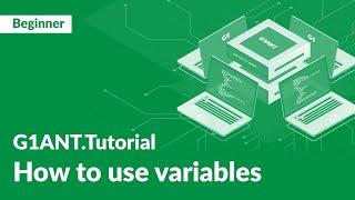 G1ANT Tutorial 6: Using Variables | Simplify Automation with Dynamic Data Handling