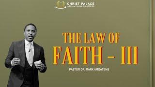 THE LAW OF FAITH - PART 3