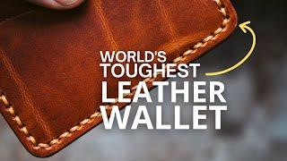 Making The World's TOUGHEST Leather Wallet