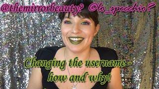 Why themirrorbeauty? Who is lo_specchio? Reasons to change a username!