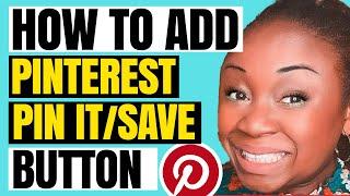 REBOOT: How to Install Pinterest Save/Pin It Buttons & Widgets On Your Website