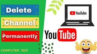 How to Delete YouTube Channel Permanently on Computer (2021)